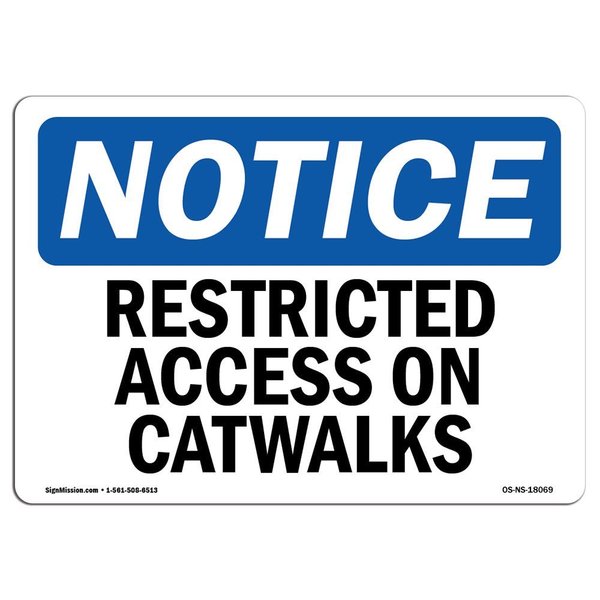 Signmission OSHA Notice Sign, 10" Height, 14" Width, Aluminum, Restricted Access On Catwalks Sign, Landscape OS-NS-A-1014-L-18069